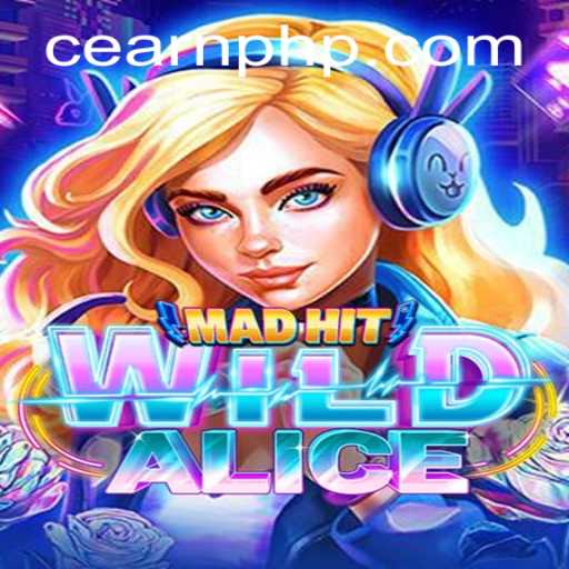 MadHitWildAlice: A Thrilling Adventure in Gaming with the Potential to Earn PHP