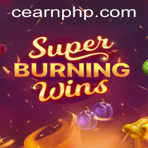 SuperBurningWins: A Comprehensive Guide to Earning with PHP